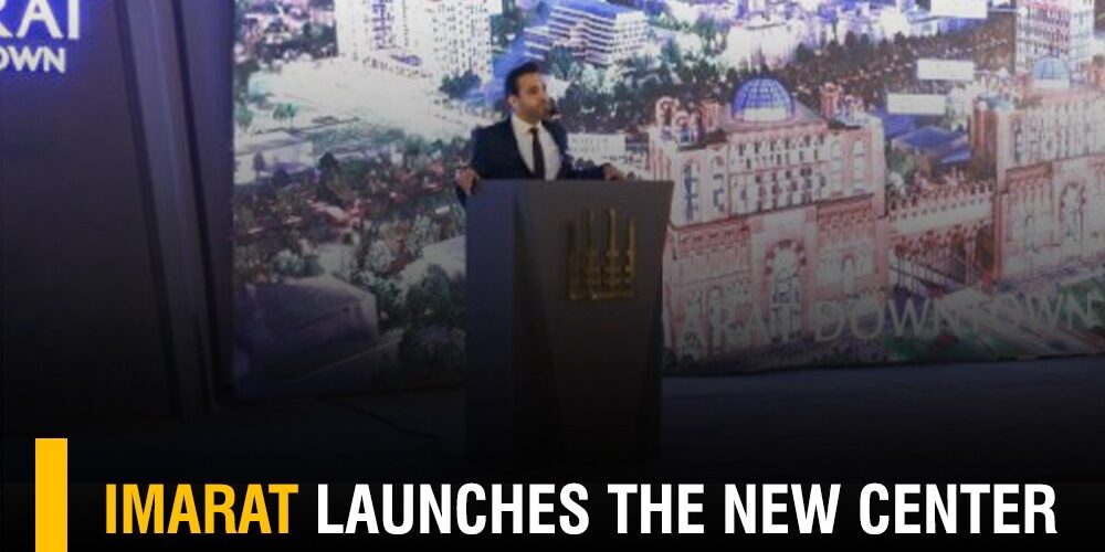 IMARAT LAUNCHES THE NEW CENTER OF ISLAMABAD: A $500M PROJECT