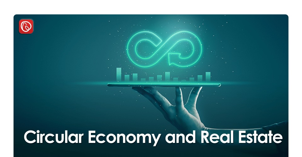 cdce0336-600d-4b21-82b3-ee75cbe8214c Circular Economy and Real Estate