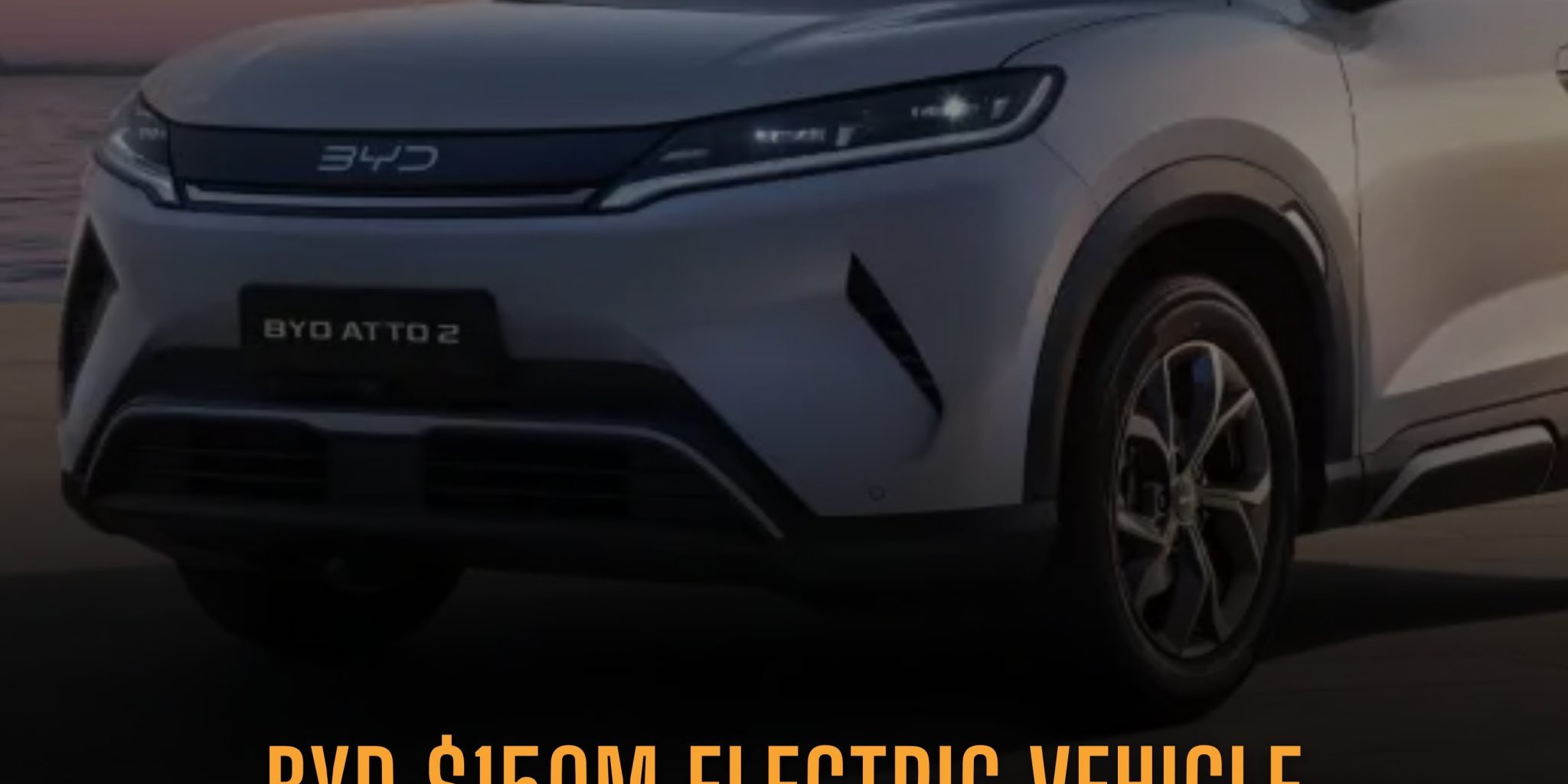 BYD Pakistan Electric Vehicle Assembly Plant