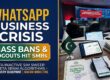 Digital Operations Alert: Mass WhatsApp Business Bans and Logouts Impact Pakistani SMBs Amid Network False Flags and PTA Regulatory Cleanups