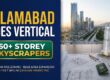 Islamabad Considers 60+ Storey Skyscrapers (600+ Feet): CDA and Government Evaluate Transformative Vertical Zoning for Capital Skyline
