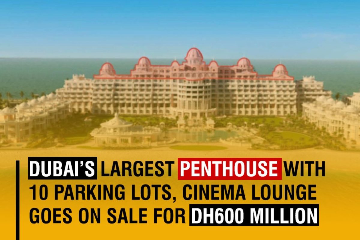 Dubai’s Largest Penthouse with 10 Parking Lots and Cinema Lounge Goes on Sale for Dh600 Million